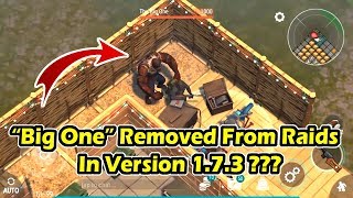 Big One Removed From Raids In Version 1.7.3? Last Day On Earth Survival