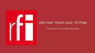 Thời Sự RFI 26/12/2017 , Đài Phát Thanh Quốc Tế Pháp Tiếng Nói Việt Nam ngày 26/12/2017