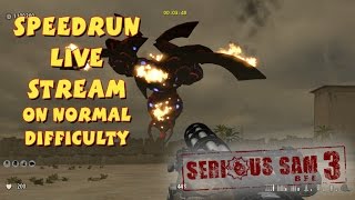 Serious Sam 3: BFE - SpeedRun - БЫСТРОЕ ПРОХОЖДЕНИЕ НА НОРМАЛЬНОМ #2! (Normal Difficulty) (LIVE)
