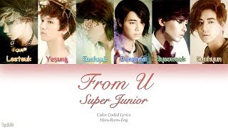 Super Junior (슈퍼주니어) – From U (너로부터) (Color Coded Lyrics) [Han/Rom/Eng]