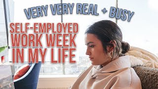 VERY REAL AND BUSY SELF-EMPLOYED WORK WEEK IN MY LIFE