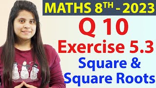 Q 10 - Ex 6.3 - Square and Square Roots - NCERT Maths Class 8th - Chapter 6