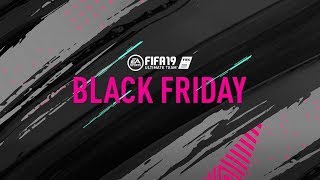 FIFA 19 - *BLACK FRIDAY* PACKS, FLASH SBCS, BEST OF TOTW & MORE!
