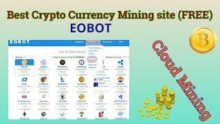 Best Site to mine crypto currency || Cloud Mining
