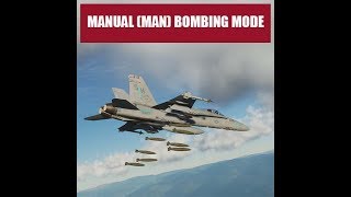 DCS: F/A-18C Hornet Manual (MAN) Bombing Training Lesson Recording