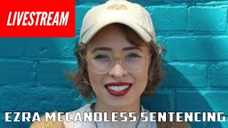 LIVE Ezra McCandless Sentencing
