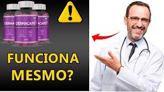 Dermacaps Funciona Mesmo? Dermacaps é Confiavel? Dermacaps Onde Comprar?