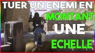 ASTUCE MODERN WARFARE : TUER DES ENEMIS EN MONTANT UNE ECHELLE