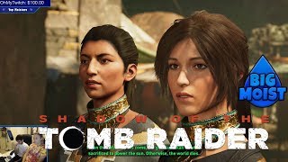 moistcr1tikal Twitch Stream Sep 17th, 2018 [Shadow of the Tomb Raider]