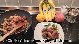 Chicken Black sauce spicy Mushrooms , Jack daniel sauce || Western Oriental cuisine
