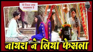 Nayara takes decision - Yeh Rishta Kya Kehlata Hai | 15 February 2020 | YRKKH Serial Today News