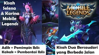 Adik Menjadi Pemimpin Iblis, Kakak Menjadi Pembantai Iblis - Story of Selena & Karina Mobile Legends