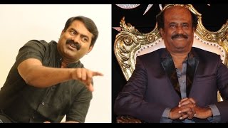 Rajnikanth is not a clean man | Seeman