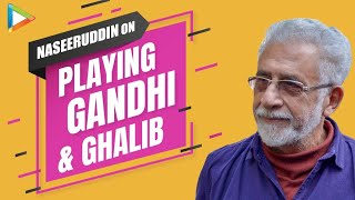 'Playing Gandhi Was Tougher' Naseeruddin Shah - Exclusive Interview