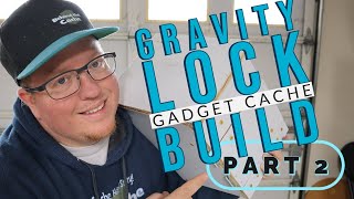 Gravity Lock Gadget Cache Build Part 2 (GCNW)
