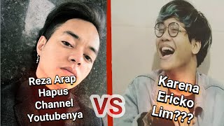 DETIK-DETIK REZA ARAP HAPUS CHANNEL YOUTUBENYA-REZA ARAP VS ERICKO LIM #27