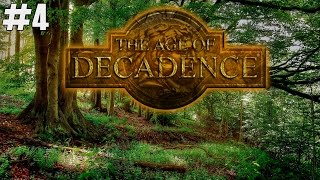 The Age of Decadence: Your Move Holy Man! | #4