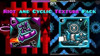 Riot and Cyclic Texture Pack (Geometry Dash 2.02) (Steam and Android)