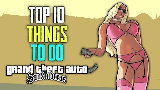 Top 10 Things To Do - GTA San Andreas