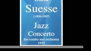 Dana Suesse (1909-1987): Jazz Concerto in D major for Combo and orchestra  (1955)
