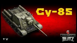 Обзор Су-85 - Ничем не плох [WoT: Blitz]