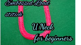 Embossed load stitch for U neck - How to stitch embossed thread load stitch in U neck for beginners