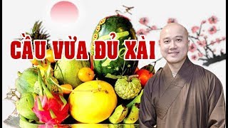 Cầu Vừa Đủ Xài | Thầy Pháp Hòa