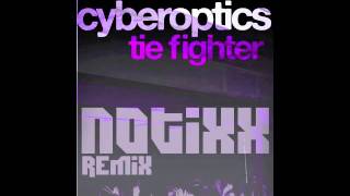 Cyberoptics - Tie Fighter (Notixx Remix)