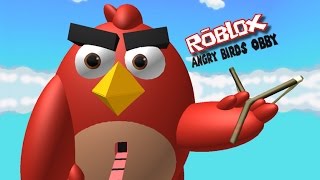 Roblox ANGRY BIRDS OBBY / DON'T GET THE BIRDS ANGRY Roblox