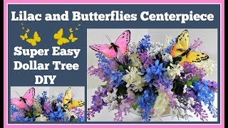Lilac and Butterfly? Centerpiece Super Easy? Dollar Tree DIY