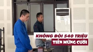 Thấy gia cảnh trộm khó khăn, người mất của không đòi 540 triệu đồng