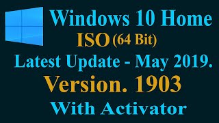 Windows 10 May 2019 Update 1903.Download windows 10 latest ISO with Activator.By blackworld.