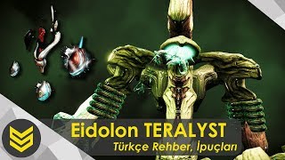Warframe: Eidolon Teralyst Nasıl Kesilir | Buildler ve İpuçları