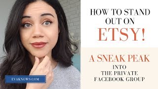 Etsy For Beginners: A SNEAK PEAK INTO A PRIVATE FACEBOOK GROUP VIDEO - How To Stand Out On Etsy!