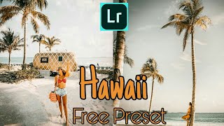 Hawaii Style Preset For Lightroom Mobile | Hawaii Style Preset | Free Lightroom Preset