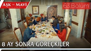 Aşk ve Mavi 63.Bölüm - Uzun aradan sonra Refika’sız, Göreçki’ler!