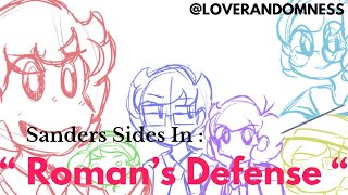Sanders Sides In : “ Roman’s Defense "