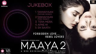 Maaya 2 | Jukebox | A Web Original By Vikram Bhatt | VB On The Web