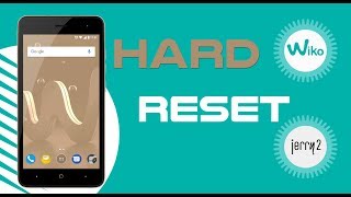 Hard Reset Wiko Jerry 2 | Factory Reset