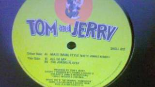 Tom and Jerry - Maximum Style (Nasty Jungle Remix)