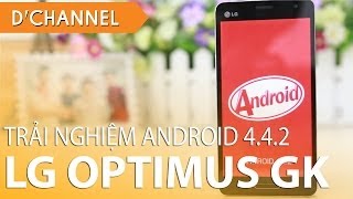 LG Optimus GK - Trải nghiệm Android 4.4.2 Kitkat