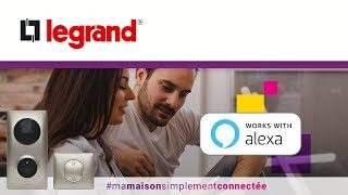 Alexa d'Amazon compatible avec Céliane™ with Netatmo de Legrand
