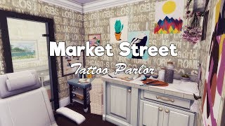 Market Street Part 11 - Tattoo Parlor | The Sims 4 CC Speed Build