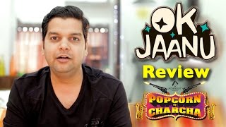 Ok Jaanu Review | Popcorn Pe Charcha | Amol Parchure | ADbhoot