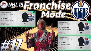 NHL 18 Franchise Mode - Edmonton Oilers #17 "DRAFT - Better in the Late Rounds!"