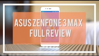 ASUS Zenfone 3 Max Full Review
