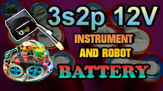 3s2p 12V Instrument and Robot 18650 cells Battery