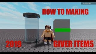 HOW TO MAKE GIVER ITEM IN - ROBLOX STUDIO 2019