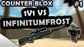 ROBLOX COUNTER BLOX 1V1 VS InfinitumFrost