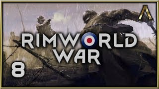 RimWorld War - World War One Overhaul - Pt.8 "More Meat for the Grinder" [RimWorld Beta 18]